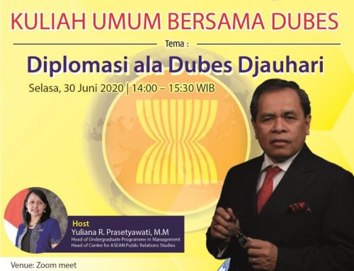 KULIAH UMUM BERSAMA DUBES “Diplomasi Ala Dubes Djauhari”